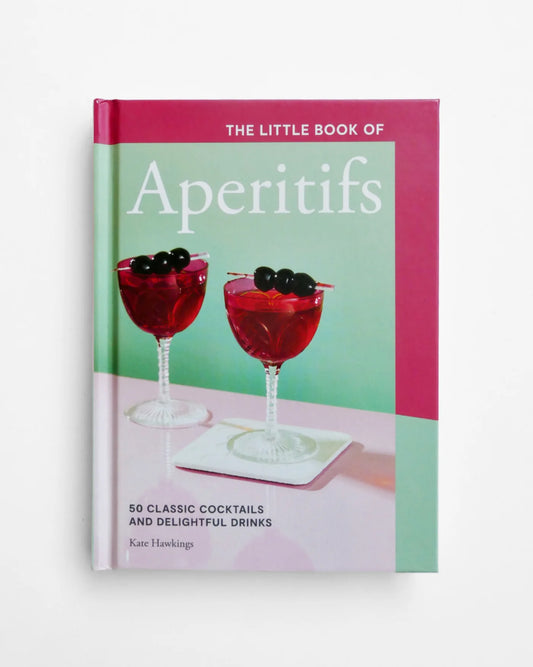 The Little Book of Aperitifs