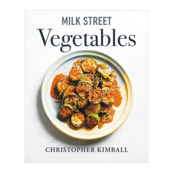 Milk Street: Vegetables